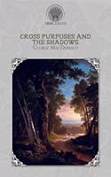 Cross Purposes And The Shadows: (Throne Classics)