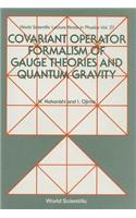 Covariant Operator Formalism of Gauge Theories and Quantum Gravity