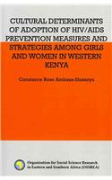 Cultural Determinants of Adoption of HIV/AIDS Prevention Measures and Strategies Among Girls and Women in Western Kenya