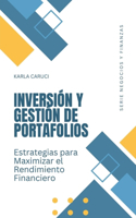 Inversión y gestión de portafolios, estrategias para maximizar el rendimiento financiero