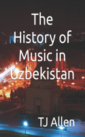 The History of Music in Uzbekistan