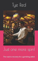 Just one more spin!