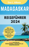MADAGASKAR Reiseführer 2024: Alleinreisende, Familien und Paare entdecken verborgene Schätze und sehenswerte Attraktionen mit einem idealen 7-Tage-Reiseplan und einer Reise-Chec(Deutscher Taschen Reiseführer)