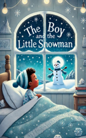 Boy and the Little Snowman