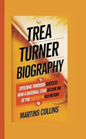 Trea Turner Biography: Speeding Through Success - How a Baseball Star Became One of the Fastest Players in MLB History