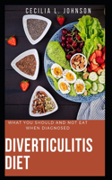 Diverticulitis Diet: What You Should And Not Eat When Diagnosed