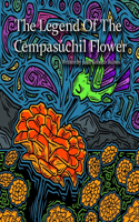 The Legend Of The Cempasúchil Flower: (The Legends of Mesoamerica)