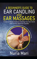 A Beginner's Guide to Ear Candling and Ear Massages