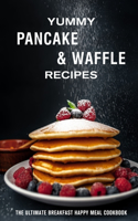 Yummy Pancake & Waffle Recipes