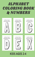 Alphabet Coloring Book & Numbers: High-quality black&white Alphabet coloring book A to Z for kids ages 2-4 with Numbers,