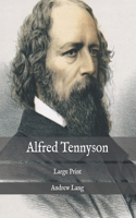 Alfred Tennyson: Large Print