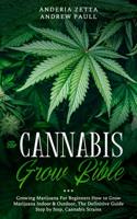 The Cannabis Grow Bible
