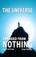 The Universe Emerged from Nothing