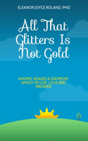 All That Glitters is NOT Gold
