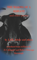 The Making of a Servant and Other Poems