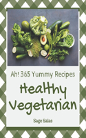 Ah! 365 Yummy Healthy Vegetarian Recipes