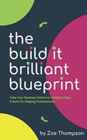 The Build It Brilliant Blueprint