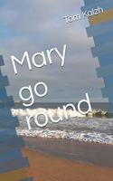 Mary go round