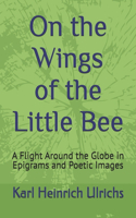 On the Wings of the Little Bee (Book I)