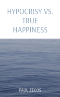 Hypocrisy vs. True Happiness