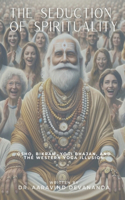 Seduction of Spirituality