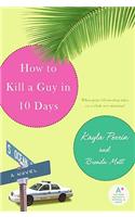 How to Kill a Guy in 10 Days