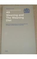 Weaning and the weaning diet: report of the Working Group on the Weaning Diet of the Committee on Medical Aspects of Food Policy(45 Report on health and social subjects)
