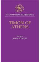 The Oxford Shakespeare: Timon of Athens