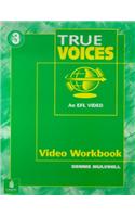 Video (and Video Guide), Level 3 (Intermediate), True Voices Workbook