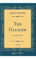 The Gleaner, Vol. 38: December 1933 (Classic Reprint)