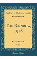 The Rainbow, 1928, Vol. 2 (Classic Reprint)