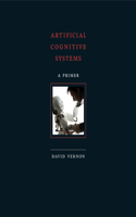 Artificial Cognitive Systems: A Primer(The MIT Press)