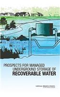 Prospects for Managed Underground Storage of Recoverable Water