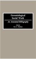 Gerontological Social Work