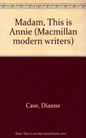 Mw;Madam This Is Annie