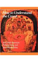 How to Understand the Creed: (How to)