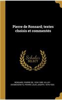 Pierre de Ronsard; textes choisis et commentés