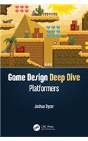 Game Design Deep Dive: Platformers(Game Design Deep Dive)