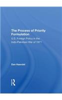 The Process Of Priority Formulation: U.s. Foreign Policy In The Indopakistani War Of 1971