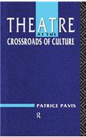 Theatre at the Crossroads of Culture