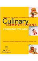 American Culinary Federation Guide to Competitions