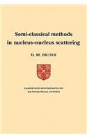 Semi-Classical Methods for Nucleus-Nucleus Scattering