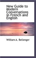 New Guide to Modern Conversations in French and English: (English)