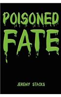 Poisoned Fate