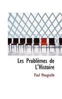 Les Problemes de L'Histoire