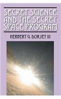 Secret Science and the Secret Space Program