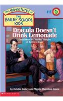 The Bailey School Kids #16: Dracula Doesn't Drink Lemonade: Dracula Doesn't Drink Lemonade