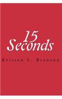15 Seconds