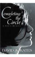 Completing the Circle: A Son's Memoir