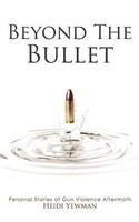 Beyond the Bullet